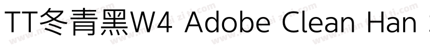 TT冬青黑W4 Adobe Clean Han SC Regular字体转换